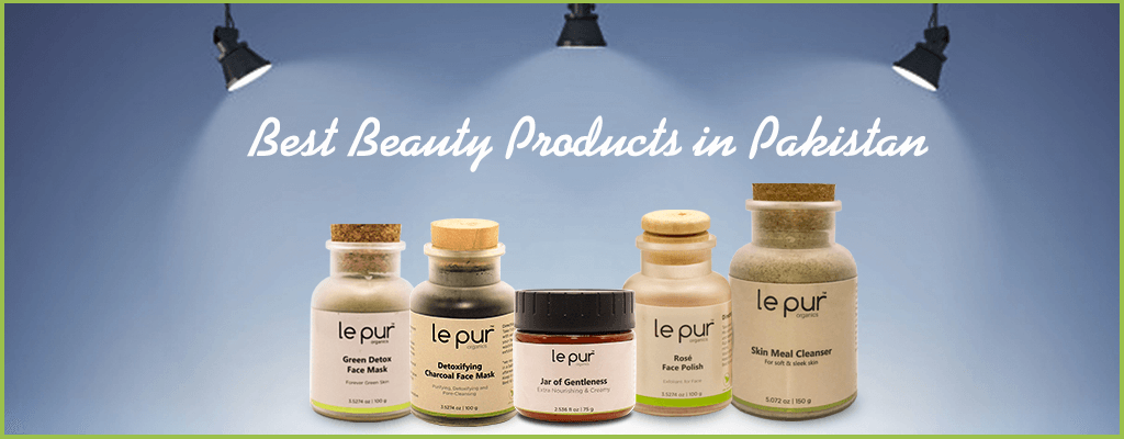 Best Skin Whitening Beauty Products for all Skin types in Pakistan 2019