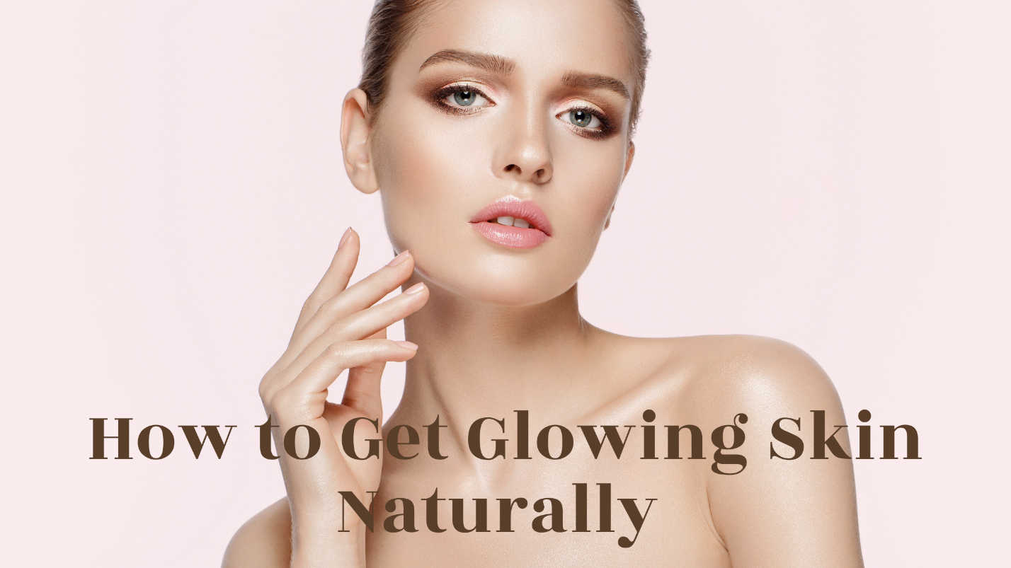 glowing skin naturally