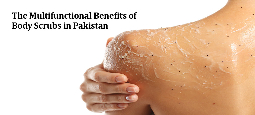 Benefits-of-Body-Scrubs-in-Pakistan